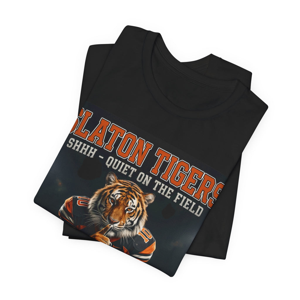 Slaton Tigers “Shh… Quiet on the Field” Football Tee