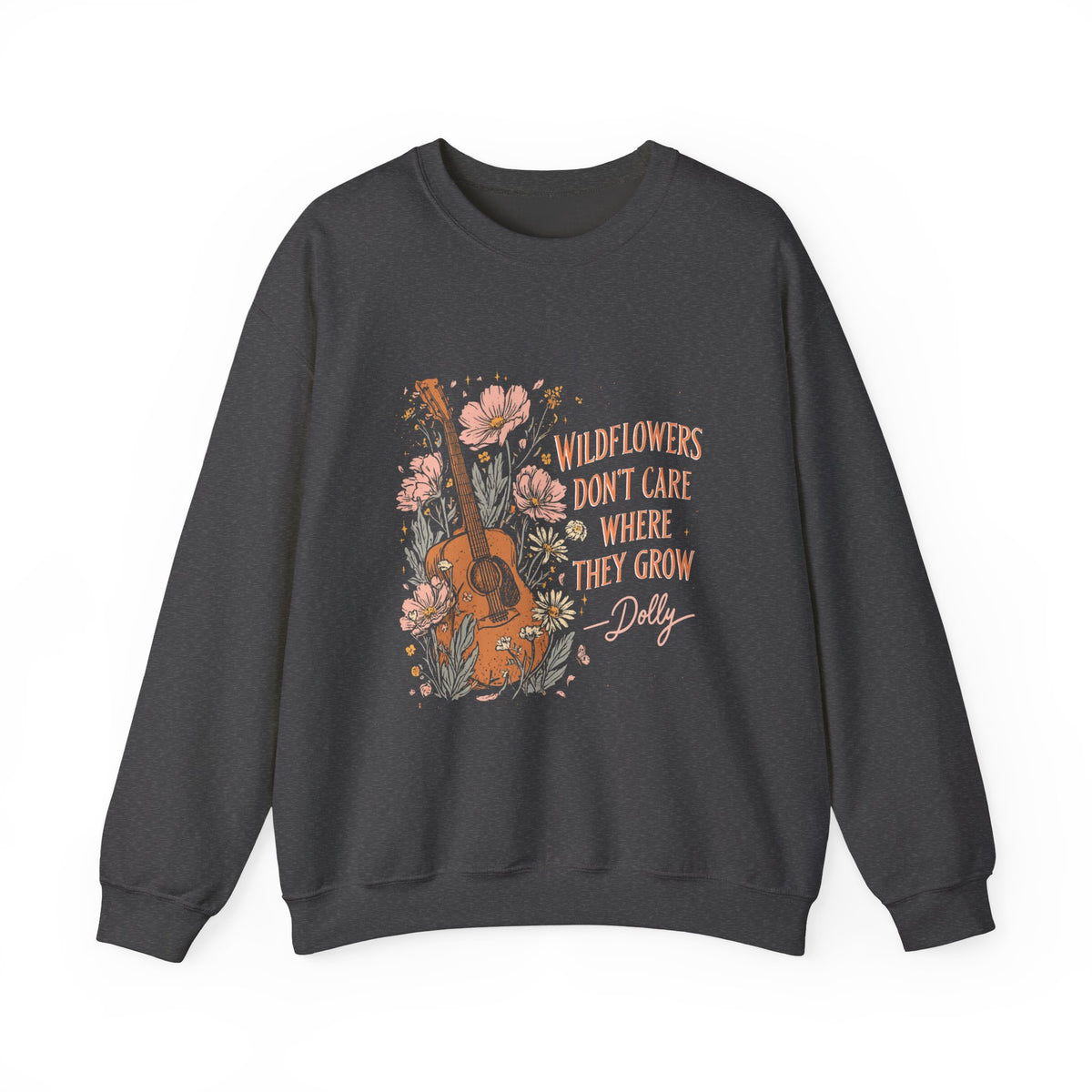 Wildflower Guitar Crewneck Sweatshirt — “Wildflowers Don’t Care Where They Grow” Floral Music Pullover
