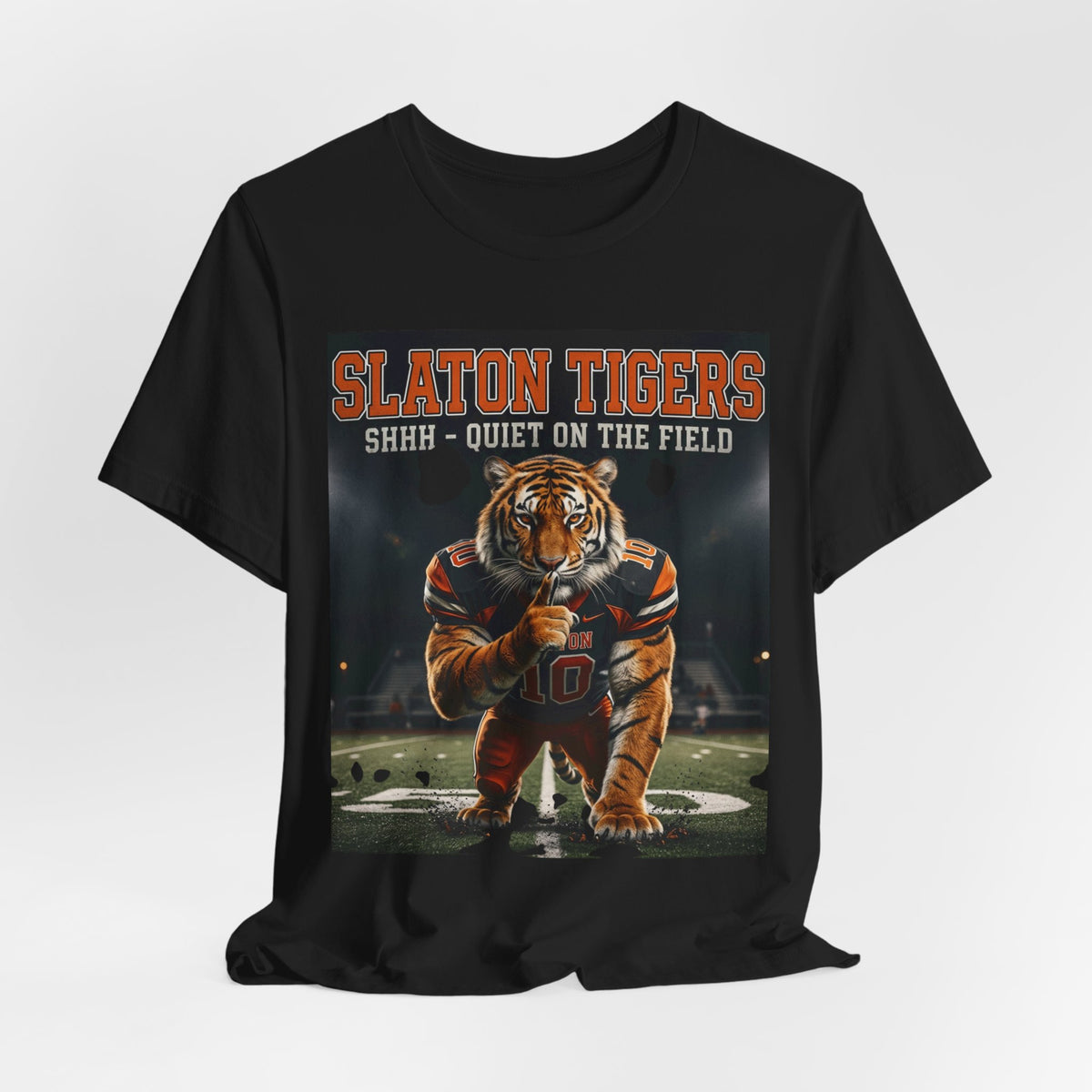 Slaton Tigers “Shh… Quiet on the Field” Football Tee