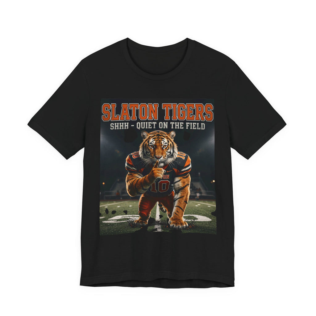 Slaton Tigers “Shh… Quiet on the Field” Football Tee