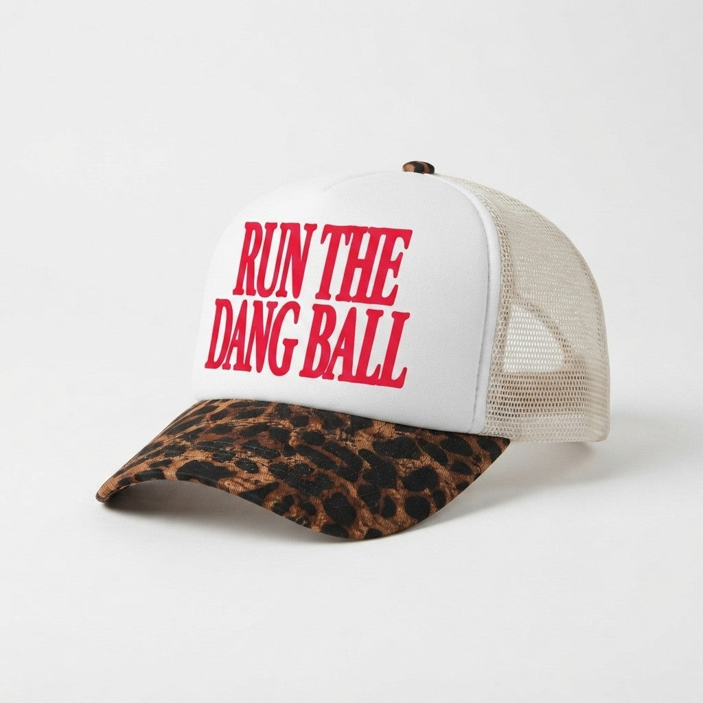Run The Dang Ball Trucker Hat